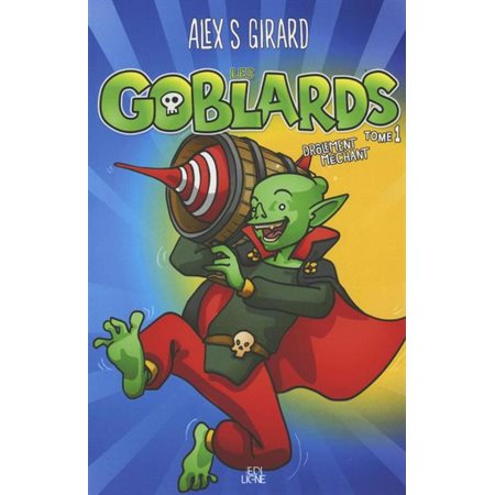 Les Goblards T.01 : Drôlement méchant : Bande dessinée