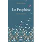 Le prophète (FP) : Texte intégral : Nouvelle traduction