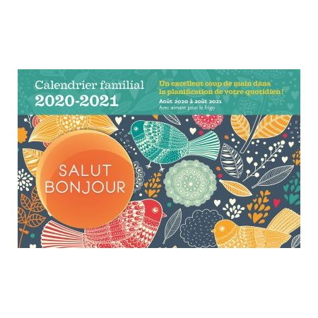 Calendrier familial Salut Bonjour 2020-2021 : Août 2020 à août 2021 : Avec aimant pour le frigo