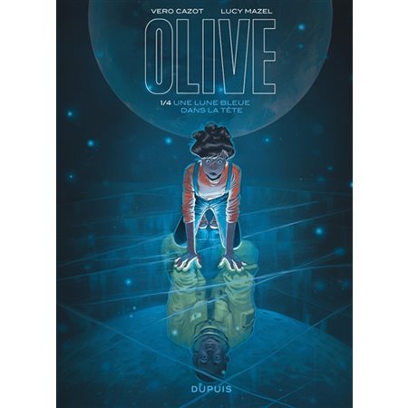 Olive T.01 : Une lune bleue dans la tête : Bande dessinée