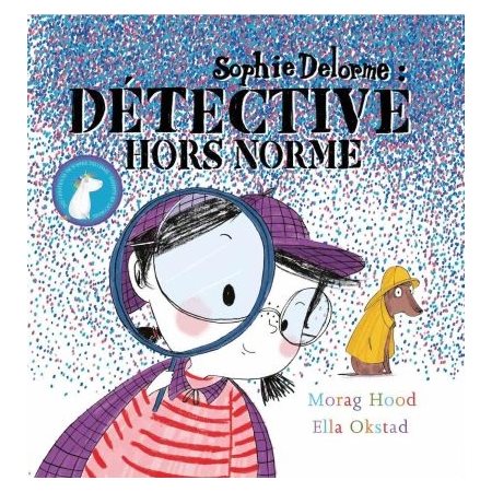 Sophie Delorme : Détective hors norme