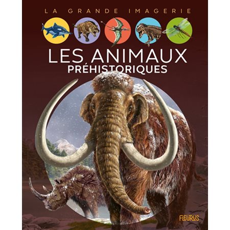 Les animaux préhistoriques : La grande imagerie