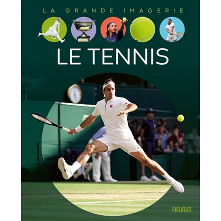 Le tennis : La grande imagerie