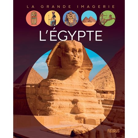 L'Egypte : La grande imagerie