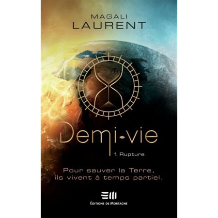 Demi-vie T.01 : Rupture