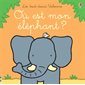 Où est mon éléphant ? : Les tout-doux Usborne