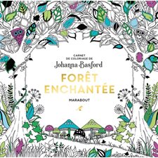 Forêt enchantée : Carnet de coloriage de Johanna Basford
