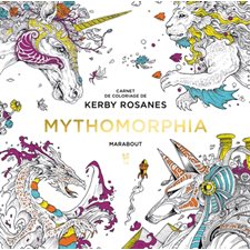 Mythomorphia : Carnet de coloriage de Kerby Rosanes
