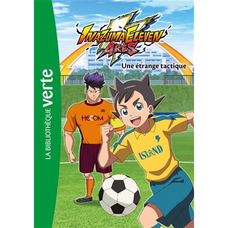 Inazuma eleven Arès T.02 : Une étrange tactique : Bibliothèque verte