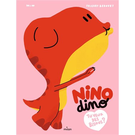 Tu veux des bisous ? : Nino dino