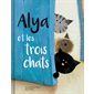 Alya et les trois chats