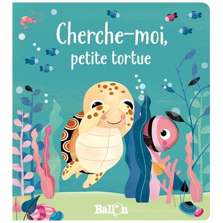 Cherche-moi, petit poisson ? : Où es-tu ?