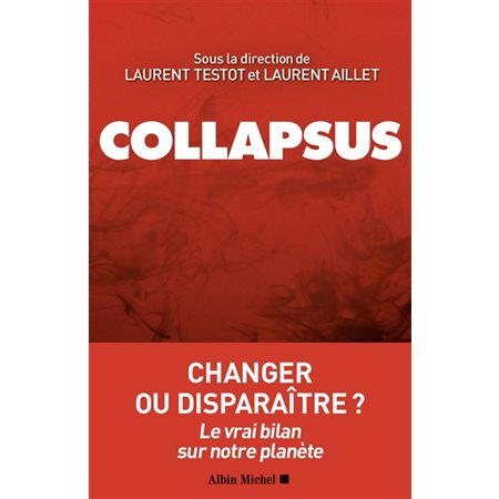 Collapsus : Changer ou disparaître ? Le vrai bilan sur notre planète