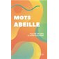 Mots Abeille : Plus de 140 jeux et leurs solutions