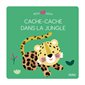 Cache-cache dans la jungle : Petit doux : Dès 10 mois