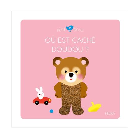 Où est caché doudou ? : Petit doux : Dès 10 mois