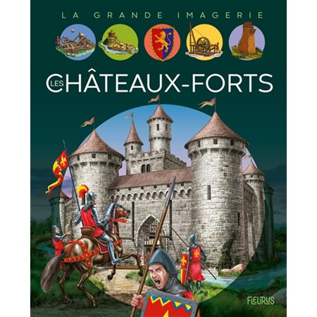 Les châteaux-forts : La grande imagerie