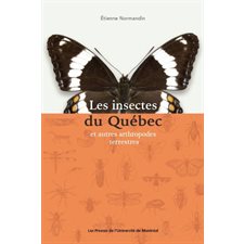 Les insectes du Québec et autres arthropodes terrestres