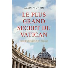 Le plus grand secret du Vatican : Crimes sexuels et église