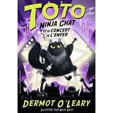 Toto ninja chat T.03 : Toto ninja chat et le concert de l'enfer