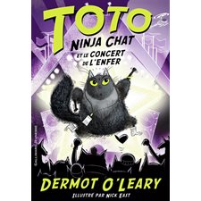 Toto ninja chat T.03 : Toto ninja chat et le concert de l'enfer