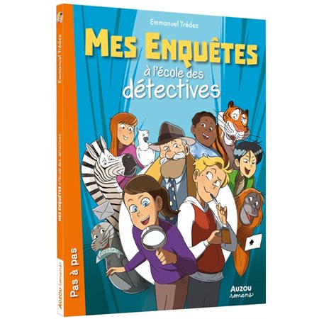 Mes enquêtes à l'école des détectives T.01