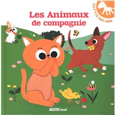 Les animaux de compagnie : Les p'tits tout doux