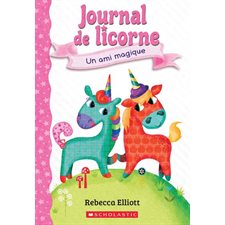 Journal de licorne T.01 : Un ami magique : 6-8