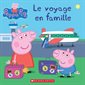 Le voyage en famille : Peppa Pig