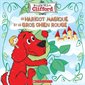 Le haricot magique et le gros chien rouge : Les contes de Clifford