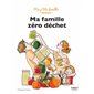 Ma famille zéro déchet : Ma p'tite famille !