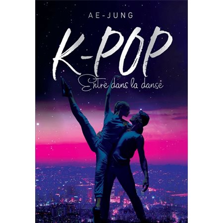 Entre dans la danse : K-pop : Love story