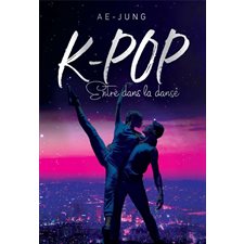 Entre dans la danse : K-pop : Love story