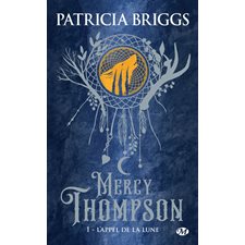 Mercy Thompson T.01 (FP) : L'appel de la lune : Edition collector
