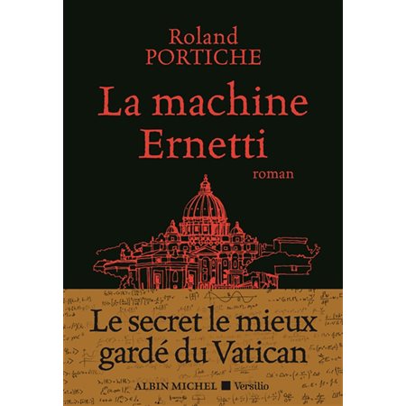 La machine Ernetti : L'incroyable secret du Vatican