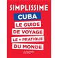 Cuba : Simplissime : Le guide de voyage le + pratique du monde