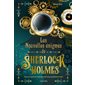 Les nouvelles énigmes de Sherlock Holmes : Mesurez vos capacités de raisonnement à celles du plus gr