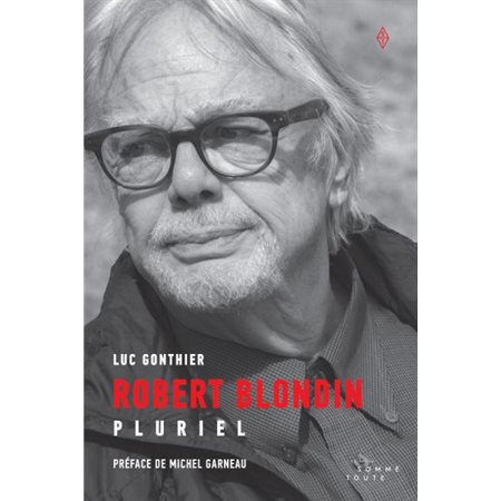 Robert Blondin : Pluriel