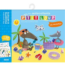 Les vacances : Mes autocollants P'tit Loup : + de 100 stickers : Ma première pochette d'artiste