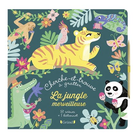 La jungle merveilleuse : Cherche-et-trouve à gratter : 8 scènes + 1 bâtonnet