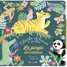 La jungle merveilleuse : Cherche-et-trouve à gratter : 8 scènes + 1 bâtonnet