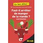 Faut-il arrêter de manger de la viande ? : Pour les nuls. Ca fait débat