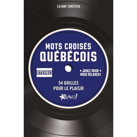 Mots croisés québécois : Stéréo : 54 grilles pour le plaisir : Jouez pour vous relaxer !