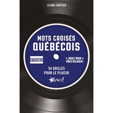 Mots croisés québécois : Stéréo : 54 grilles pour le plaisir : Jouez pour vous relaxer !