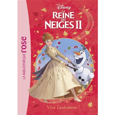 La reine des neiges II T.02 : Vive l'automne ! : Bibliothèque rose