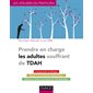 Prendre en charge les adultes souffrant de TDAH