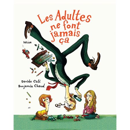 Les adultes ne font jamais ça