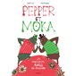 Pepper et Moka
