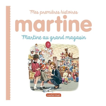 Martine au grand magasin : Mes premières histoires Martine