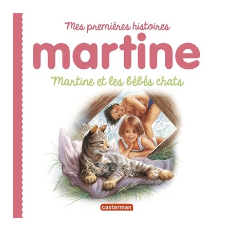 Martine et les bébés chats : Mes premières histoires Martine